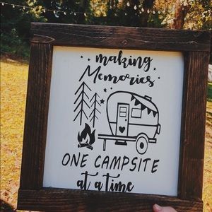 Making memories one campsite at a time sign